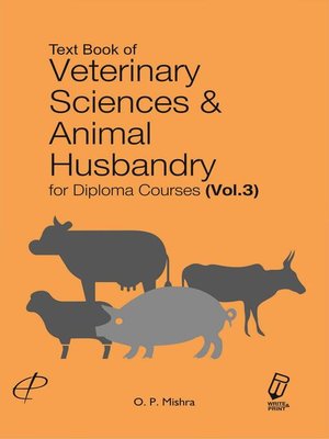 cover image of Text Book of Veterinary Sciences and Animal Husbandry (For Diploma Courses)  Volume III